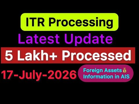 ITR Refund Processing Latest Update | Foreign Assets in AIS