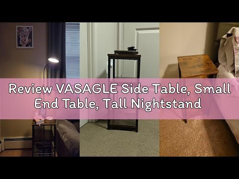 Review VASAGLE Side Table, Small End Table, Tall Nightstand for Living Room, Bedroom, Office, Bathro