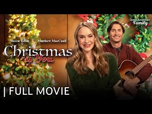 Christmas is You | Full Christmas Movie | Becca Tobin & Matthew MacCaull
