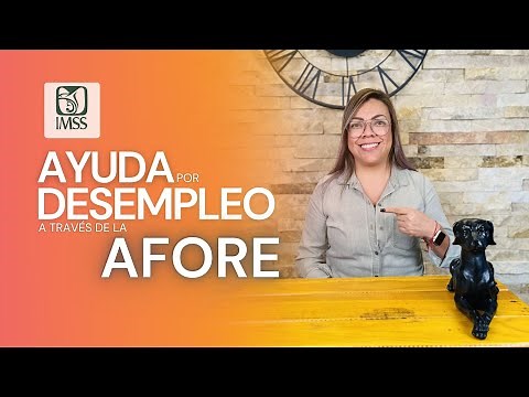 Unemployment Assistance from your Retirement Fund Administrator (Afore): How and When are you ent...