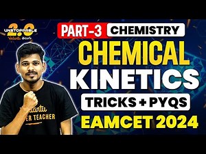 Chemical Kinetics Class 12 🔥 | Tricks & PYQs | Part 3 | EAMCET 2024 AP & TS | Ajay Jummidi