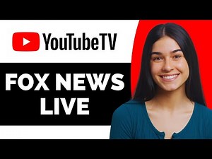 How to Watch Fox News Live on YouTube TV - Full Guide