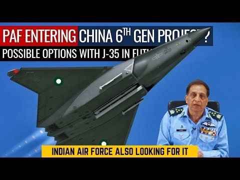 PAF Entering China 6th Gen Project? | Possible Options With J-35 in Future | Defence Outpost