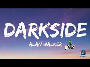 Alan Walker - Darkside (Lyrics) ft. Au/Ra and Tomine Harket 1 Hour