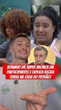 Boninho scolds and explains a tense rule at Casa do Patrão! #casadopatrão #news #boninho #gossip