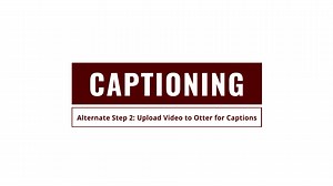 Alternative Step 2: Upload Video to Otter for Captions