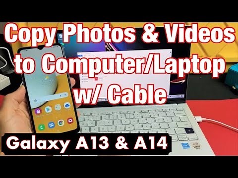 Galaxy A13/A14: How to Copy Photos & Videos to Computer, PC or Laptop (Windows OS)