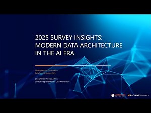 Closing Keynote - Insights From the 2025 Modern Data Architecture in the AI Era Market Study