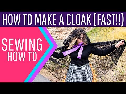 How to make a Cloak (fast and easy)