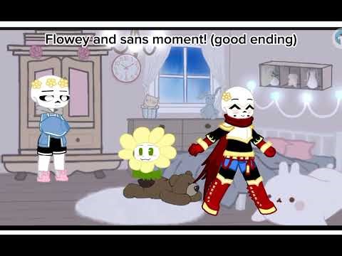 GOOD ENDING OF... FLOWEYS AND SANS MOMENT!! (also this is not canon this is my AU)