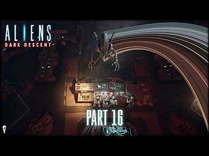 The Spookiest Area So Far // Aliens: Dark Descent // Nightmare Mode // Part 16