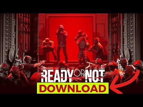 How to Download Ready or Not 2024( Step-by-Step)