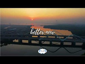 Post Malone - Better Now (Clean - Lyrics)