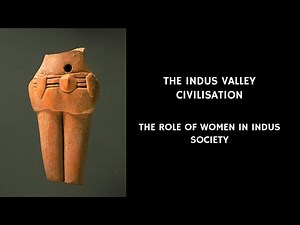 14/20 Role Of Women In The Indus Valley Civilization| Ancient History | Ancient Civilizations