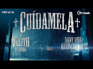 Velito el Bufón feat Dani Ome & Kevincito El 13 - "Cuídamela "| Official Video