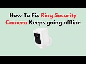 How To Fix Ring Security Camera Keeps going offline