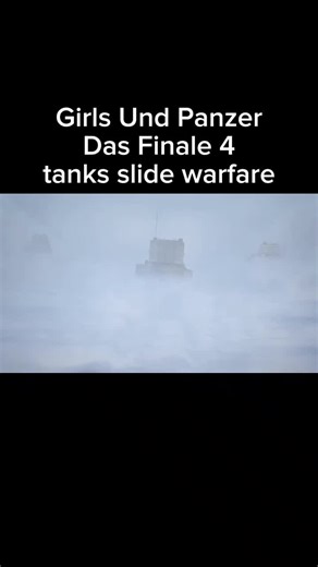 Girls Und Panzer Das Finale 4: Tanks Slide Warfare