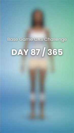 Base Game CAS Challenge | Day 87 / 365