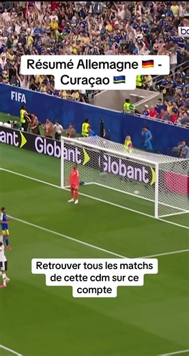 Résumé Allemagne 🇩🇪 - Curaçao 🇨🇼 abonnez vous pour voir tous les résumé de ce mondial#foot2foot #coupedumonde #football #allemagne #curaçao