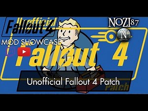 Video :: Fallout 4 Mod Showcase - Unofficial Fallout 4 Patch by Unofficial Patch Project Team