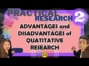 ADVANTAGES AND DISADVANTAGES OF QUANTITATIVE RESEARCH