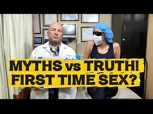 First Time Having Sex: Myths vs Truths | Dr. Gustavo Explains