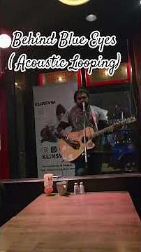 Klinsvin- Behind Blue Eyes | Acoustic Looping | The Who