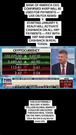 BANK OF AMERICA CEO CONFIRMED #XRP WILL BE USED FOR PAYMENTS — LIVE ON FOX NEWS! X STARTING JANUARY 9, REALFI WILL ACTIVATE CASHBACK ON ALL XRP PAYMENTS — PAY WITH XRP AND EARN CASHBACK IN REAL TOKEN. THIS IS EXTREMELY BULLISH. A $600 TRILLION GLOBAL MARKET COULD BE UNLOCKED THROUGH REAL TOKEN ON THE XRPL! DYOR/NFA #XRP #crypto #usa #viral
