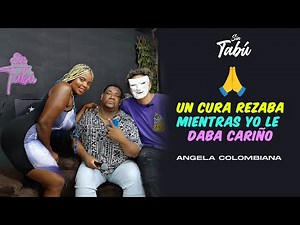 Angela Colombiana 🍑 | Atendí a un religioso joven 🙏🏾