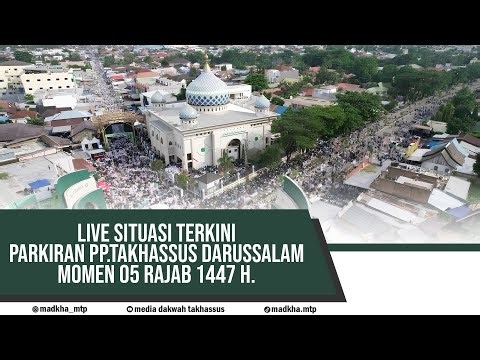 Situasi Terkini Parkiran PP.Takhassus Darussalam Momen 05 rajab 1447 H.