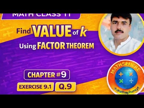 9(10) Find k using factor theorem