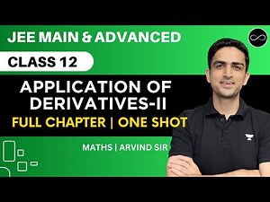 Application of Derivatives Class 12 | Part 2| One Shot | JEE Main & Advanced | Arvind Kalia Sir