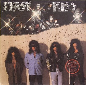 Kiss - First Kiss Last Licks - Unreleased Kisses