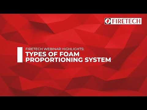 NFPA 11- Types of Foam Proportioning System | Firetech Webinar 2020