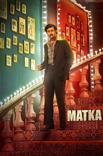 Matka Movie (2024) | Release Date, Cast, Trailer, Songs, Streaming Online at Prime Video