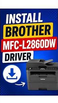 How to Install Brother MFC-L2860DW Driver on Windows 11