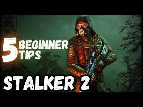 Best 5 Beginner Tips for STALKER 2