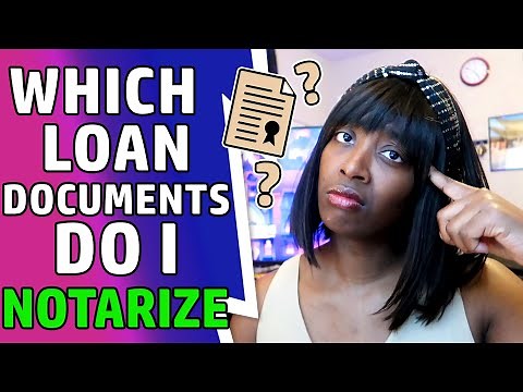 Which Documents Do I Notarize | Loan Signing Agent