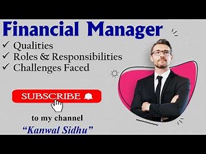 Financial Manager | roles | responsibilities | challenges faced | financial management | BCOM | MBA