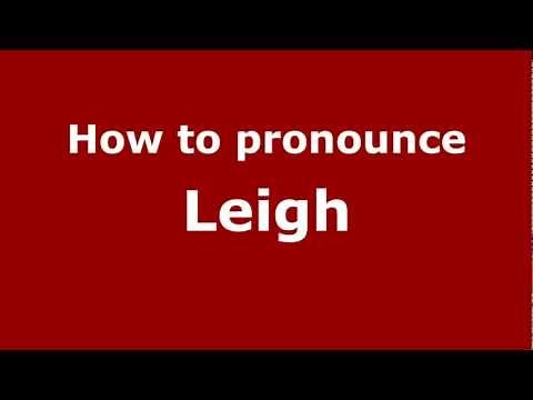 How to Pronounce Leigh - PronounceNames.com