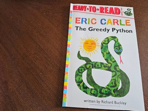 The Greedy Python by Eric Carle // Read Aloud // Video Version