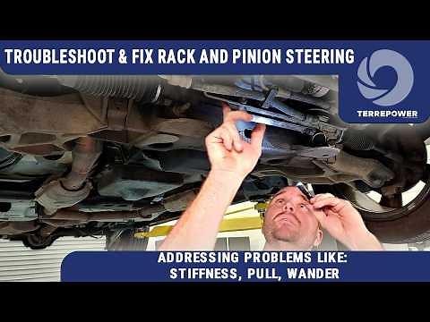 How to Troubleshoot and Fix a Rack and Pinion for Steering Problems Like Stiffness, Pull, Wander