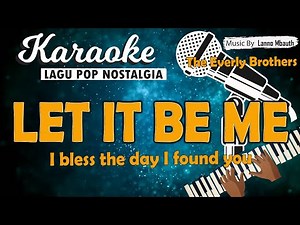 Karaoke LET IT BE ME - The Everly Brothers // Music By Lanno Mbauth