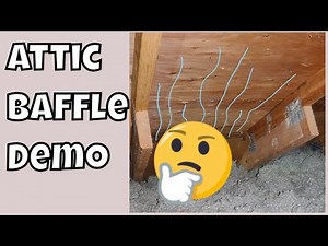 ATTIC BAFFLES IN USE: Visual Demo During Insulation Blowing