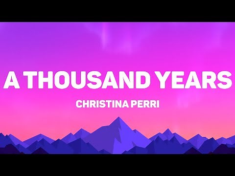 Christina Perri - A Thousand Years (Lyrics)