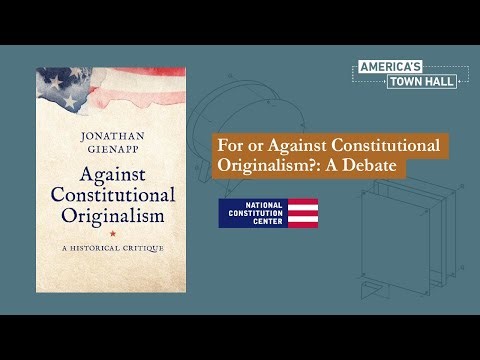 For or Against Constitutional Originalism?: A Debate