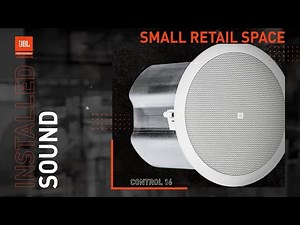 JBL Professional Installed Audio System Design for Small Retail Spaces