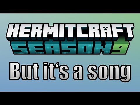 I Turned Hermitcraft Into a Song (feat. all the Hermits)