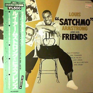 Louis Armstrong, Ella Fitzgerald, Jack Teagarden, Billie Holiday, Louis Jordan, The Mills Brothers, Bing Crosby - Louis "Satchmo" Armstrong And His Friends
