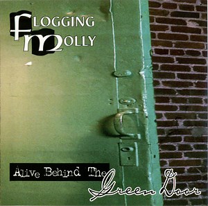 Flogging Molly - Alive Behind The Green Door